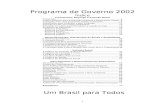 Programa de Governo - Lula 2002 · Web viewNo atual estágio do país, as prioridades relativas à dimensão social do desenvolvimento são as seguintes: a) ampliação do nível