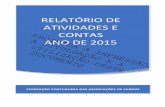 RELATÓRIO DE ATIVIDADES E CONTAS ANO DE 2015 - … · Portuguesa das Associações de Surdos relativo ao ano de 2015, que engloba também a análise do trabalho realizado pela Comissão