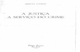 A JUSTIÇA A SERVIÇO DO CRIME - arquimedes.adv.brarquimedes.adv.br/livros100/A Justiça a Serviço do Crime - Arruda... · ARRUDA CAMPOS A JUSTIÇA A SERVIÇO DO CRIME fZdiqãA J>a*aú*a,