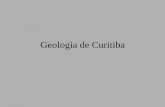 Geologia de Curitiba - geoturismobrasil.com didatico/Geologia de Curitiba.pdf · principais estruturas geológicas de Curitiba de acordo com as idades atribuídas e os principais