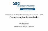 Seminário do Projeto Idoso Bem Cuidado - ans.gov.brans.gov.br/images/stories/Particitacao_da_sociedade/2016_gt_idoso... · Multimorbidade Comorbidade (da condição índice) Gênero