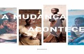 Acontece - UNICEF Mozambique · ao apelo das vozes sem um tecto e sem pão. — José crAveirinhA, 1980. A MudAnçA Acontece ... mudança na percepção social da criança como detentora
