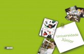 A Universidade Júnior (U.Jr.) é um programa de · Escola de Línguas alunos do 5.º ao .º ano. 3 As escolas de investigação decorrem maiori-tariamente durante o mês de Setembro,