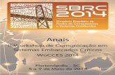 II Workshop de Comunicação em Sistemas Embarcados Críticos … · de Computadores e Sistemas Distribuídos (SBRC 2014) apresenta mais uma série de workshops, visando a discussão