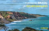 TURISMO NO BRASIL - Página inicial · (Croácia, Uruguai, Costa Rica e Panamá) 9ª maior economia do turismo no mundo 6 milhões de turistas internacionais 206 milhões ... Pontos