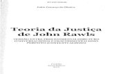 Teoria da Justiça J ohn RawIs - bdjur.stj.jus.br · 1.1 A Relevância e a Compreensão da Justiça como Equidade ..... 27 1.2 Principais Diferenças entre Uma Teoria da Justiça