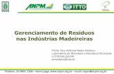 Gerenciamento de Resíduos nas Indústrias Madeireiras - Gerenciamento de... · • Agosto de 2010 – aprovação da Política Nacional de Resíduos Sólidos (Lei 12.305) •Atualmente
