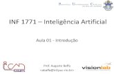 INF 1771 Inteligência Artificial - baffasoft.com.brbaffasoft.com.br/site/wp-content/uploads/2015/08/IA_Aula_01... · Prof. Augusto Baffa  Aula 01 - Introdução