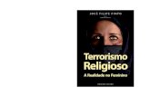 Terrorismo Religioso · FICHA TÉCNICA: Título: ... e depois na metodologia adotada para implantar novos modelos. ... especialmente muçulmanos, que conduzem os convertidos a não