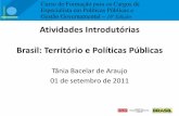 Atividades Introdutórias Brasil: Território e Políticas ...repositorio.enap.gov.br/bitstream/1/1042/5/Apresentação... · NORTE NORDESTE SUDESTE SUL CENTRO-OESTE BRASIL VOLUME