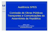 Audiência SPES Comissão de Obras Públicas Transportes e …mlopes/conteudos/Sismos_AR/25.1... · 2013-07-27 · Potenciais consequências dos sismos são ... Prospecto de apresentação