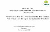 Oportunidades de Aproveitamento das Fontes Renováveis de ...cbem.com.br/wp-content/uploads/2011/12/Oportunidades-de-Aproveit... · Renováveis de Energia no Nordeste Brasileiro.