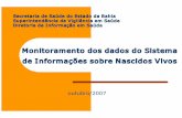 Secretaria de Sa úde do Estado da Bahia Superintendência ... · crí tica prévia ao processamento dos dados – inconsistências peso ao ... do que o monitoramento pode revelar;