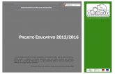 Projeto Educativo 2013/2016 - agrupamentoverticalgaviao.pt · As lideranças intermédias funcionam de forma articulada em todo o processo de planeamento e ... de aprendizagem. ...