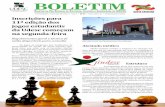 BOLETIM - udesc.br · para financiar as atividades de xadrez. Um dos projetos é o curso para iniciantes, que possui mais de 30 alunos e já tem fila de espera para a Xadrez auxilia