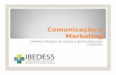 Comunicação e Marketing - ibedess.org.br e MKT.pdf · compartilhar, tornar comum idéias, conhecimentos, informações. ... Endomarketing; Comunicação externa. MODELO. Dar visibilidade