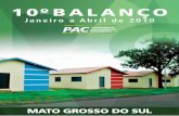 10º Balanço - planejamento.gov.br · Os frutos que o Brasil colhe hoje resultam de uma política responsável, que combina estabilidade ... BR-163/MS – Travessia de Dourados BR-262/MS