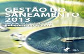 GeStão do SAneAmento 2013 - hiria.com.brhiria.com.br/reports/Report-Gestao-do-Saneamento-2013.pdf · O impacto das Normas ISO 24510, ... usou como a relação entre o senhor e a