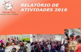 RELATÓRIO DE ATIVIDADES 2016 - missaosal.org.br · hospitais e pronto socorros, ... Fu, Jiu-Jitsu, Dança, ... Também precisamos de voluntários que possam servir essas pessoas