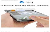 Substituição Kindle Fire Ambient Light Sensor · Substituição Kindle Fire Ambient Light Sensor Remova o sensor de luz ambiente em um Kindle Fire Amazon. Redigido por: Phillip