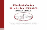 Relatório- II ciclo FNAS (2013-2016) · Relatório II ciclo FNAS (2013-2016) 3 ... • IPDJ - Instituto Português do Desporto e da Juventude, I.P. • ISJD - Instituto de S. João