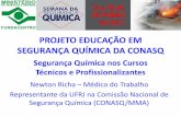 PROJETO EDUCAÇÃO EM SEGURANÇA QUÍMICA DA CONASQ · Representante da UFRJ na Comissão Nacional de Segurança Química (CONASQ/MMA) ... na sociedade brasileira, a formação de