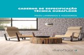 CADERNO DE ESPECIFICAÇÃO TÉCNICA DURAFLOOR · CONHEÇA A DURATEX 5 A Duratex é a maior indústria do Hemisfério Sul de painéis de madeira e de louças e metais sanitários,