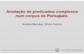 Anotação de predicados complexos num corpus de Português · Tipologia de predicados complexos • Seguindo estas propriedades, centrámo-nos, sobretudo, em dois tipos específicos
