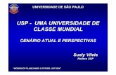 USP - UMA UNIVERSIDADE DE CLASSE MUNDIAL · 2009-05-12 · América Latina 2o. lugar na América Latina ENTRE AS 100 MELHORES ... Quadro Evolutivo do Programa de Pós-Doutorado ...