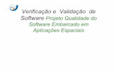 Verificação e Validação de Software Projeto Qualidade do ...cmrubira/seminario/fatima-seminario.pdf · desenvolvimento de software embarcado para o INPE Uso das normas ECSS para