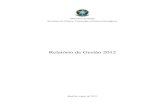 Relatório de Gestão 2012 - portalarquivos.saude.gov.brportalarquivos.saude.gov.br/.../relatorio-gestao/RAG_SCTIE_2012.pdf · 70 da Constituição Federal, elaborado de acordo com