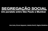SEGREGAÇÃO SOCIAL - reverbe.netreverbe.net/cidades/wp-content/uploads/2011/seminarios/india...- de 11% a 19% da população vive em favelas ... • No Brasil, o fenômeno de “invasão”