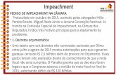 Apresentação do PowerPoint · Impeachment PEDIDO DE IMPEACHMENT NA CÂMARA Protocolado em outubro de 2015, assinado pelos advogados Hélio Pereira Bicudo, Miguel Reale Júnior e