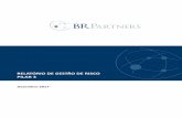 RELATÓRIO DE GESTÃO DE RISCO PILAR 3 · O presente documento resume as informações relativas ao processo de gerenciamento de riscos da apuração dos ... riscos existentes ...