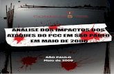 SÃO PAULO Maio de 2009 os impactos... · Assim, os outros tipos de laudos periciais foram utilizados como dados ... incluem também, por exemplo, homicídios gerados por conflitos