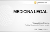 MEDICINA LEGAL - qcon-assets-production.s3.amazonaws.com · • Laudo –Redigido posteriormente pelos peritos • Protocolo –Parte objetiva do auto de exame cadavérico ...