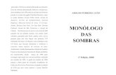 MONÓLOGO SOMBRAS - Aroldo Ferreira Leãoaroldoferreiraleao.com.br/livros/monologodassombras.pdf · para teatro. Em breve estará publicando seu primeiro livro de crônicas denominado