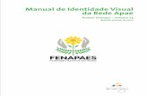 FENAPAES - APAE Brasil · Papelaria - envelope carta 32 Definições 34. Apresentação A marca APAE foi criada em 1961 pelo Sr. Roland Humberto de Matos, Diretor de Arte e Criação