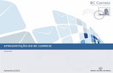 BC Correio - Apresentação São Paulo 13/09/2011 · Portaria-Conjunta Resolução Portaria Interministerial Tipos de correio. Navegadores suportados Mínimo de 1024 x 768. ... Lançamento