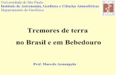 Tremores de terra no Brasil e em Bebedouro - iag.usp.brmarcelo/bebedouro/palestra/palestrabebedouro.pdf · lenta, de grande escala (cm/ano) lito sfera. ... Richter prováveis no Brasil