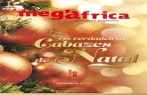 C Os verdadeiros de N atal - · PDF filesimples e intimistas, existe um Cabaz de Natal Megáfrica especial para qualquer ocasião. Venha descobrir os nossos 11 Cabazes Premium. Cabazes