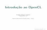 Introdu¸c˜ao ao OpenCL - Departamento de Informática e ...bosco/ensino/ine5645/Introd_OpenCL... · • Blender Computa¸c˜ao cient ... - baixa latˆencia na execuc¸˜ao de instruc¸˜oes