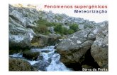 Fenómenos supergénicos Meteorização - geomuseu.ist.utl.pt teoricas/Tema 07... · 6- regiões tropicais secas e temperadas 1- regiões polares 2- regiões desérticas ... volume