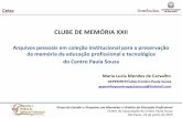 CLUBE DE MEMÓRIA XXII - CETEC - Unidade de Ensino Médio ... · CLUBE DE MEMÓRIA XXII Arquivos pessoais em ... para promover a difusão e o acesso aos acervos de Centros de Memória