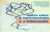 Laços entre Epistemologia & Educação entre... · A complexidade e os setes saberes de Edgar Morin para a formação de professores ... Resumo O presente estudo focará nas contribuições