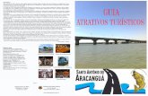 Guia de Atrativos Turístico - Santo Antônio do Aracanguá · 2016-10-20 · Em 17 de favereiro de 1919, ... e desembarque de barcos. IGREJA SANTO ANTÔNIO ... Localizada na Praça
