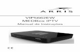 VIP5662EW MEOBox IPTV - geektuga.ddns.netgeektuga.ddns.net/downloads/meo/Manual-Arris-VIP5662EW.pdf · • Não tape quaisquer saídas de ventilação. Proceda à instalação de