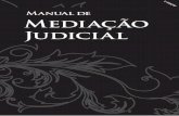 Edição Manual de Mediação Judicial - tjes.jus.br · trutor de técnicas autocompositivas do Movimento pela Conciliação do Conselho Nacional de Jus-tiça (CNJ). Foi mediador