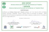 XXV SIPAT - feis.unesp.br · CERTIFICADO Certificamos que Adriana Nunes dos S. Queiroz participou, em 12 de maio de 2016, da Palestra “Dengue: Prevenção e Realidade”, durante