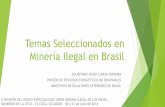 Temas Seleccionados en Minería Ilegal en Brasil - otca.info · Código de Processo Civil (Lei Federal nº 5.869, de 11/01/73) ... Um dos maiores desafios para o perito criminal é